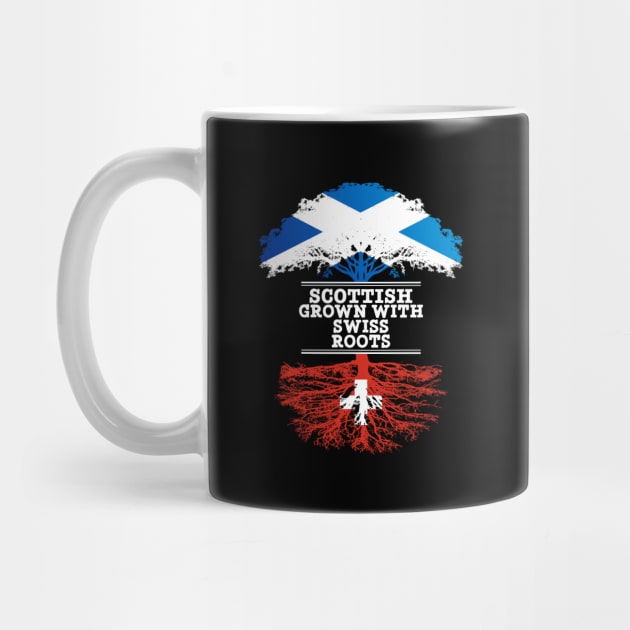 Scottish Grown With Swiss Roots - Gift for Swiss With Roots From Switzerland by Country Flags